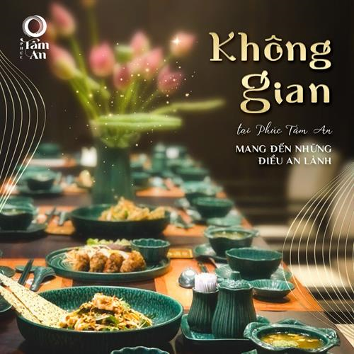 Nhà hàng chay Phan Thiết Phúc Tâm An, sang trọng, không gian yên tĩnh